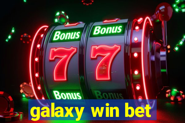 galaxy win bet